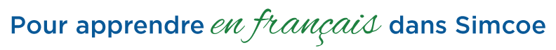 Pour apprendre en français dans Simcoe